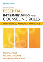 Essential Interviewing and Counseling Skills, Second Edition An Integrated Approach to Practice