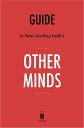 Guide to Peter Godfrey-Smith 039 s Other Minds by Instaread【電子書籍】 Instaread