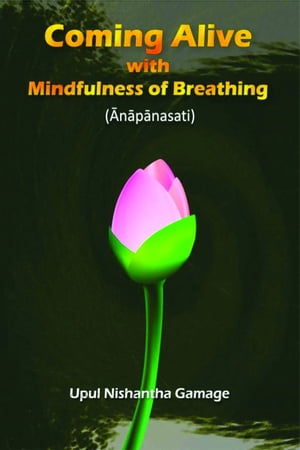 Coming Alive with Mindfulness of Breathing