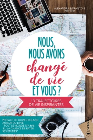 Nous, nous avons changé de vie, et vous ?