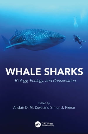 Whale Sharks Biology, Ecology, and Conservation【電子書籍】