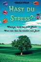 Hast Du Stress? Wenn ja, dann lies mein Buch! Wenn nein, dann lies trotzdem mein...