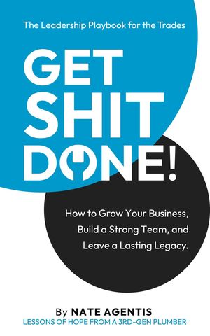Get Shit Done How to Build a Strong Team, a Profitable Business, and a Lasting Legacy【電子書籍】[ Nate Agentis ]