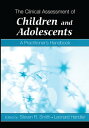 The Clinical Assessment of Children and Adolescents A Practitioner's Handbook【電子...