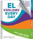 EL Excellence Every Day The Flip-to Guide for Differentiating Academic Literacy【電子書籍】 Tonya W. Singer