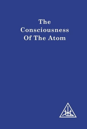 The Consciousness of the Atom