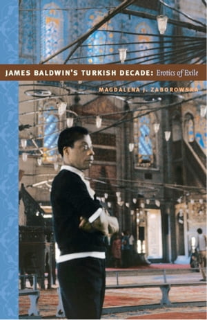 James Baldwin's Turkish Decade