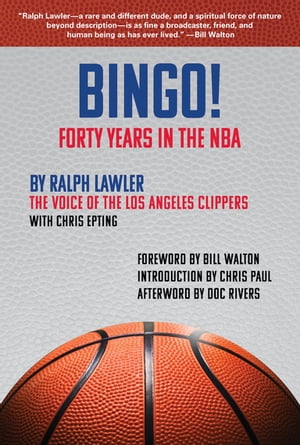 Bingo! Forty Years in the NBA【電子書籍】[ Ralph Lawler ]