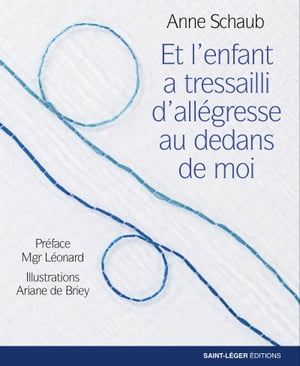 L'enfant a tressailli d'allégresse au dedans de moi