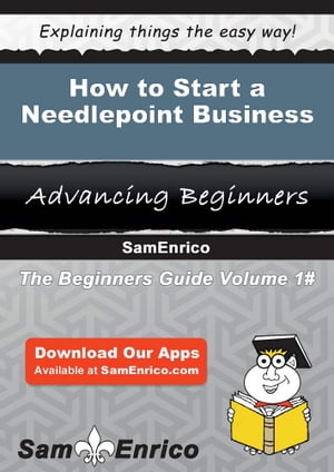 How to Start a Needlepoint Business
