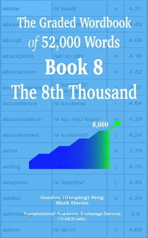 The Graded Wordbook of 52,000 Words Book 8: The 8th Thousand【電子書籍】[ Gordon (Guoping) Feng ]