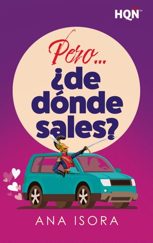 Pero… ¿de dónde sales?