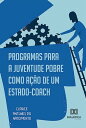 Programas para a juventude pobre como a??o de um Estado-coach【電子書籍】[ Clarice Antunes do Nascimento ]