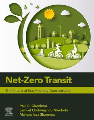 Net-Zero Transit The Future of Eco-Friendly Transportation【電子書籍】[ Paul C. Okonkwo ]
