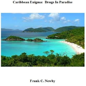 Caribbean Enigma: Drugs In Paradise