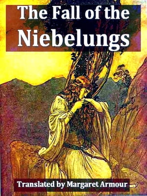 The Fall of the Niebelungs