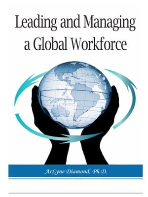 Leading and Managing a Global Workforce