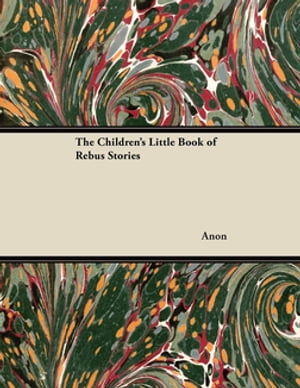 The Children's Little Book of Rebus Stories