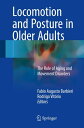 Locomotion and Posture in Older Adults The Role of Aging and Movement Disorders【電子書籍】