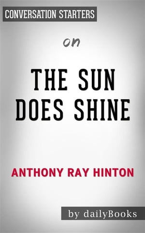 The Sun Does Shine: How I Found Life and Freedom on Death Row (Oprah's Book Club Summer 2018 Selection) by Anthony Ray Hinton | Conversation Starters