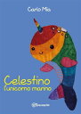 Celestino l’unicorno marino【電子書籍】[