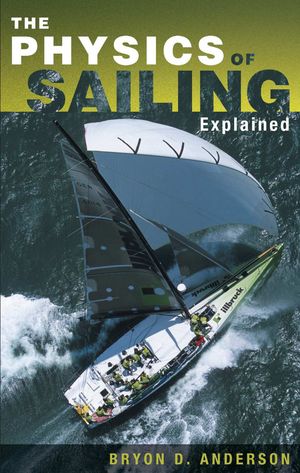 The Physics of Sailing Explained