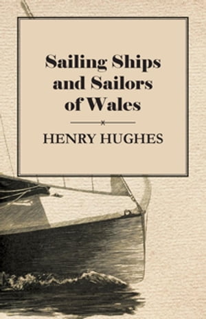 Sailing Ships and Sailors of Wales