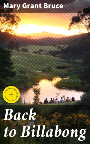 ŷKoboŻҽҥȥ㤨Back to Billabong Enriched edition. Journey into the Heart of the Australian OutbackŻҽҡ[ Mary Grant Bruce ]פβǤʤ300ߤˤʤޤ