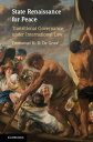 State Renaissance for Peace Transitional Governance under International Law【電子書籍】 Emmanuel H. D. De Groof