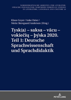 Tysk(a) – saksa – vācu – vokiečių – þýska 2020. Teil 1: Deutsche Sprachwissenschaft und Sprachdidaktik