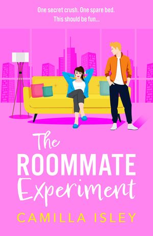 ŷKoboŻҽҥȥ㤨The Roommate Experiment A hilarious roommates-to-lovers, forced proximity romance from Camilla Isley perfect for fans of Ali HazelwoodŻҽҡ[ Camilla Isley ]פβǤʤ395ߤˤʤޤ