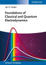 Foundations of Classical and Quantum Electrodynamics【電子書籍】 Igor N. Toptygin