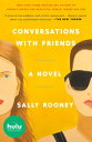 Conversations with Friends A Novel【電子書籍】 Sally Rooney