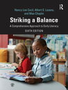 Striking a Balance A Comprehensive Approach to Early Literacy【電子書籍】[ Albert Loza...