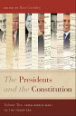 The Presidents and the Constitution, Volume Two From World War I to the Trump Er...