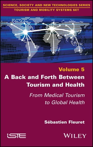 A Back and Forth between Tourism and Health From Medical Tourism to Global Health