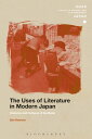 The Uses of Literature in Modern Japan Histories and Cultures of the Book