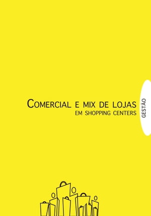 Gest?o em Shopping Centers: Comercial e Mix de Lojas【電子書籍】