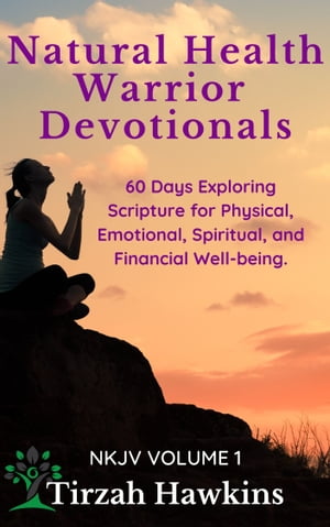 Natural Health Warrior Devotionals