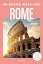 Rome Guide Un Grand Week-end