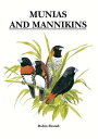 ＜p＞＜strong＞This book covers 43 species of munias and mannikins.＜/strong＞＜/p＞ ＜p＞Munias are widespread throughout the Old...