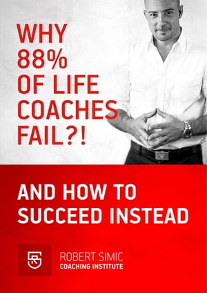 Why 88% Of Life Coaches Fail?! And How To succeed Instead