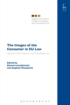 The Images of the Consumer in EU Law Legislation, Free Movement and Competition Law