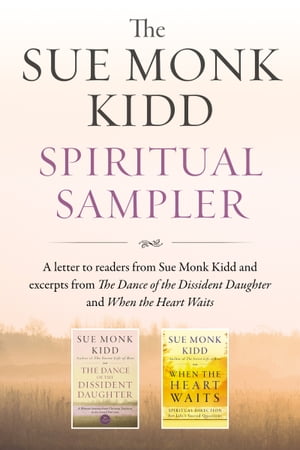 The Sue Monk Kidd Spiritual Sampler