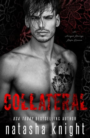 Collateral an Arranged Marriage Mafia Romance【