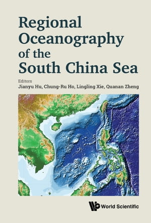 Regional Oceanography Of The South China Sea