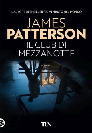 Il Club di mezzanotte【電子書籍】[ James Patterson ]