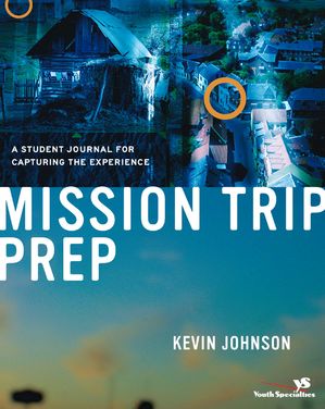 Mission Trip Prep Kit Leader's Guide