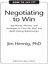 How to Say It: Negotiating to Win