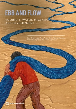 Ebb and Flow Volume 1. Water, Migration, and Development【電子書籍】[ Esha Zaveri ]